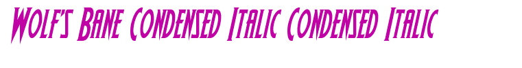 Wolf's Bane Condensed Italic Condensed Italic